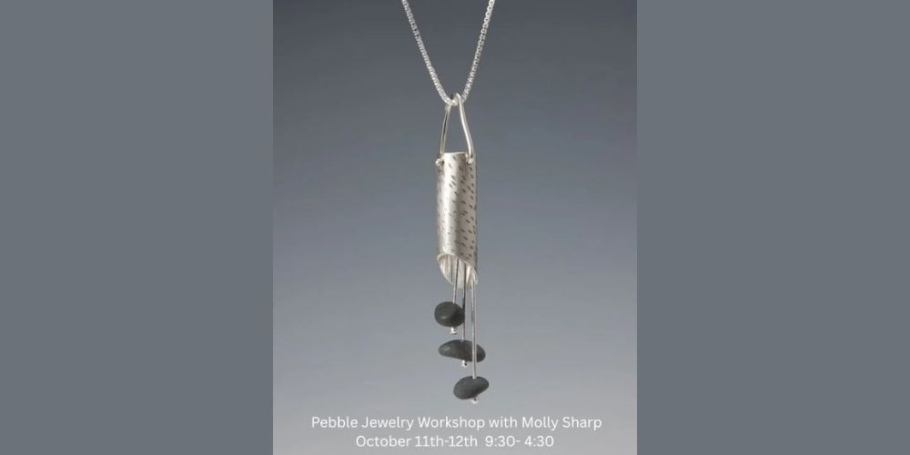 Pebble Jewelry Workshop with Molly Sharp - October 2025