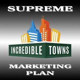 Supreme-Marketing-Plan---Incredible-Towns