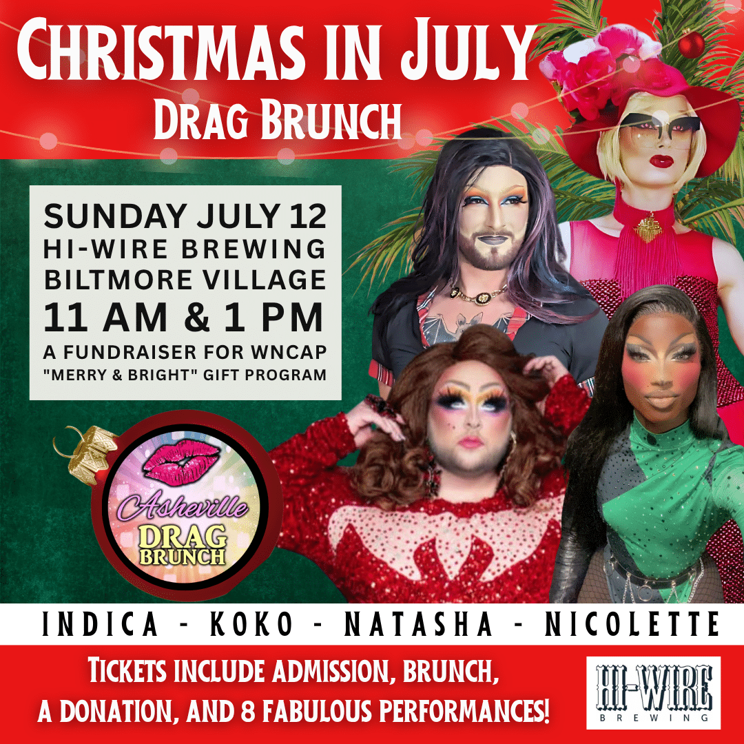 Celebrate Christmas in July with Asheville Drag Brunch on July 12, 2026. Enjoy brunch, award-winning drag entertainment, and support WNCAP’s Merry & Bright Gift Program in Asheville, NC.