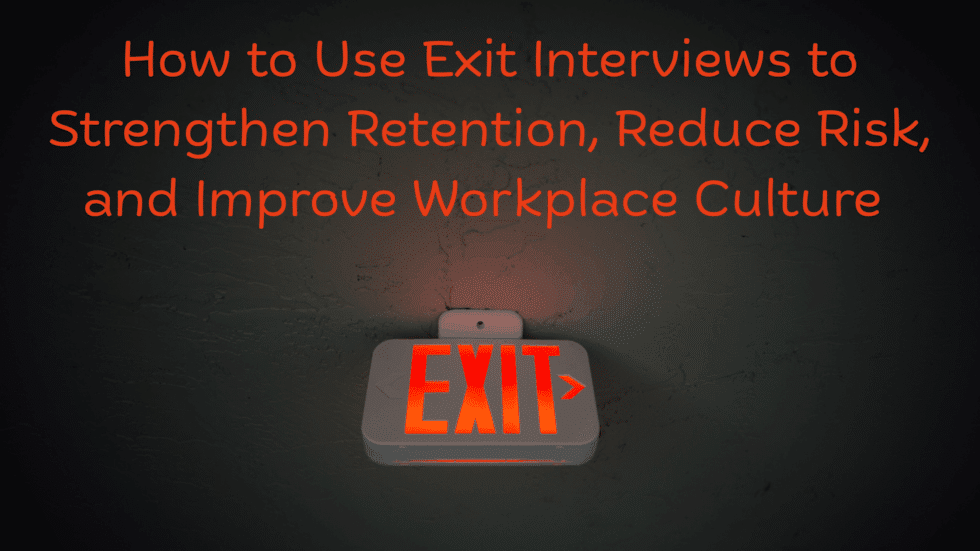 Why Exit Interviews Matter for Your Business